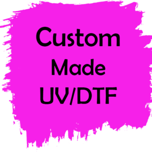 Custom Made UV DTF